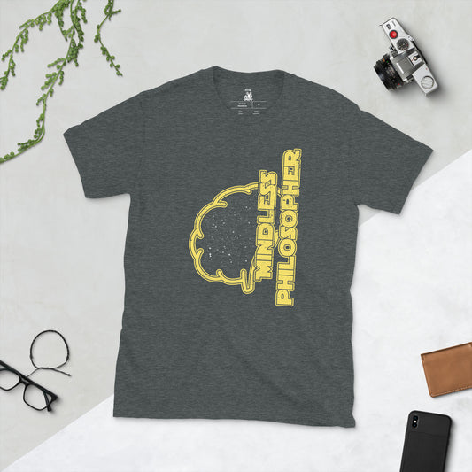 Mindless Philosopher - Unisex T-Shirt